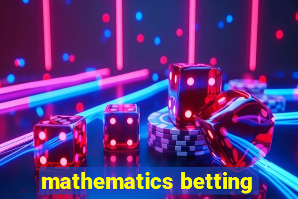 mathematics betting