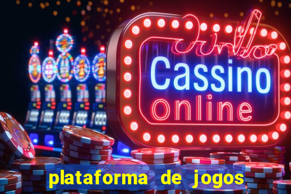 plataforma de jogos online casino