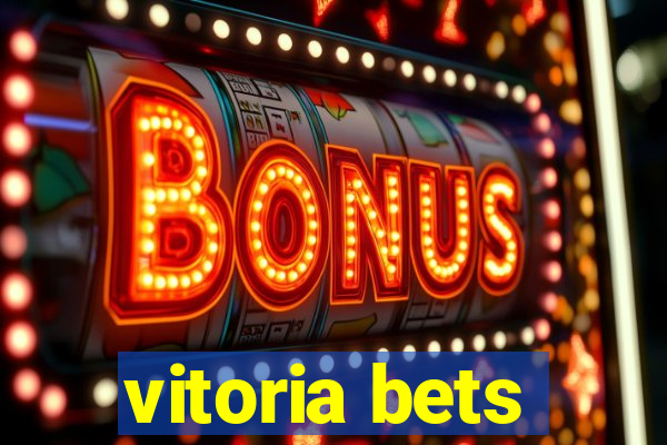 vitoria bets