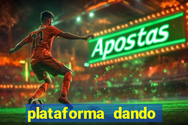 plataforma dando b?nus no cadastro