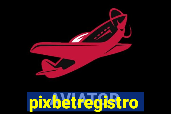 pixbetregistro