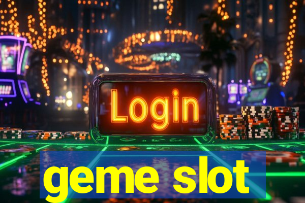 geme slot