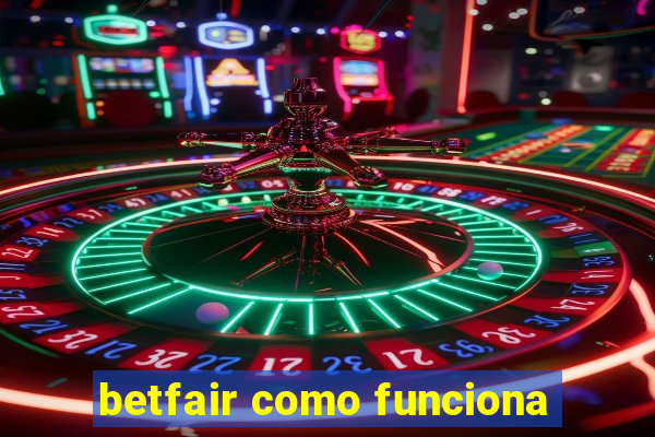 betfair como funciona