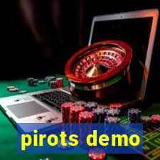 pirots demo