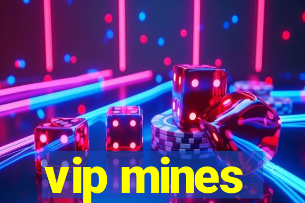 vip mines