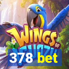 378 bet