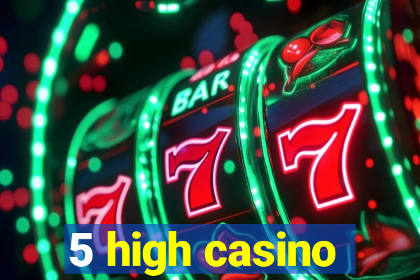 5 high casino