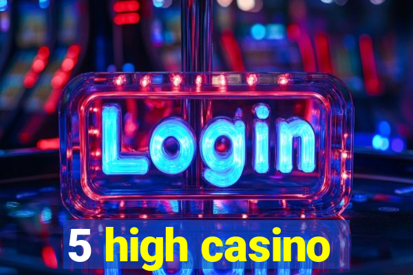 5 high casino