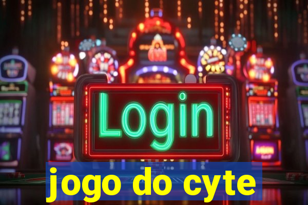 jogo do cyte