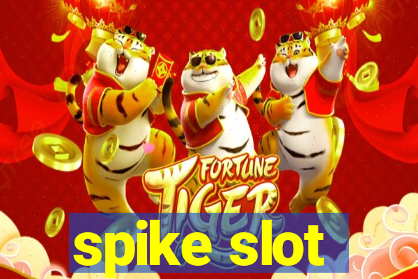 spike slot