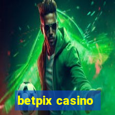 betpix casino