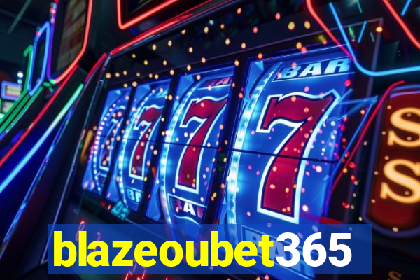 blazeoubet365