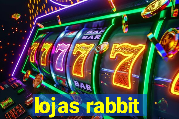 lojas rabbit