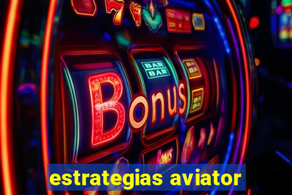 estrategias aviator