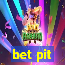 bet pit