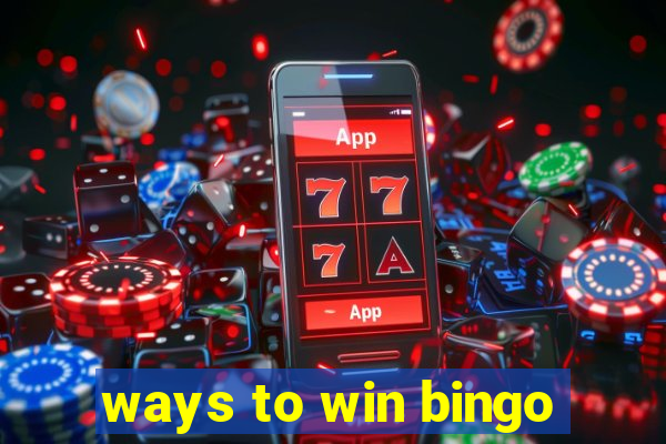 ways to win bingo