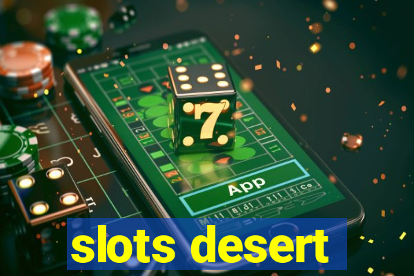 slots desert