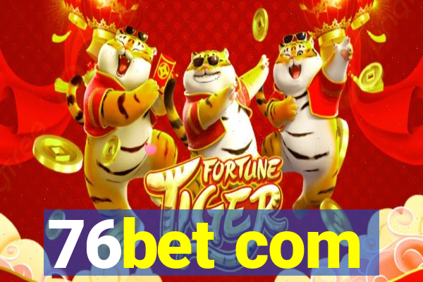 76bet com