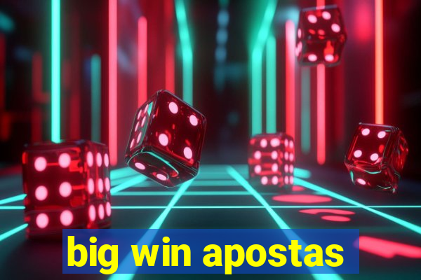 big win apostas