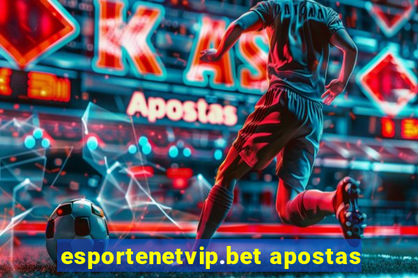 esportenetvip.bet apostas