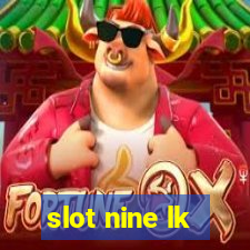 slot nine lk