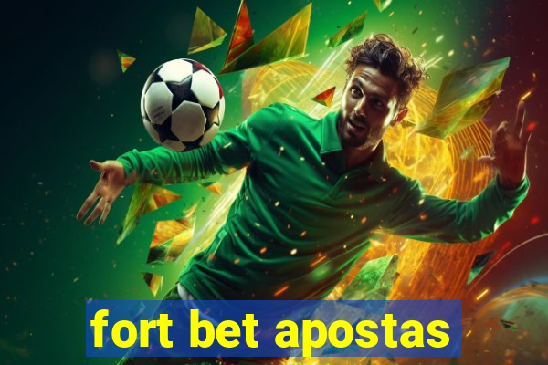 fort bet apostas