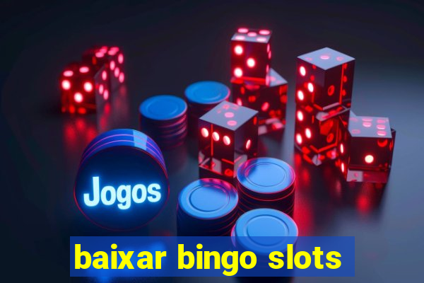 baixar bingo slots