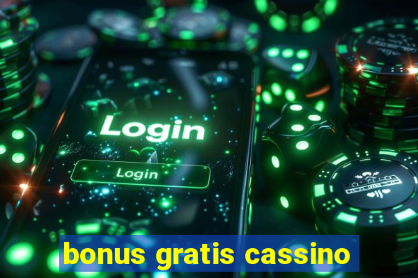 bonus gratis cassino