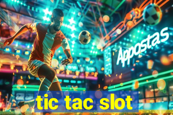 tic tac slot