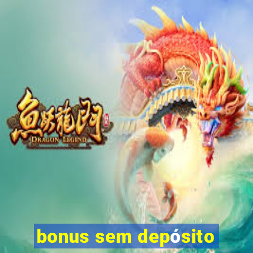 bonus sem depósito