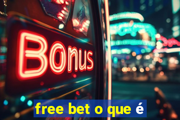 free bet o que é