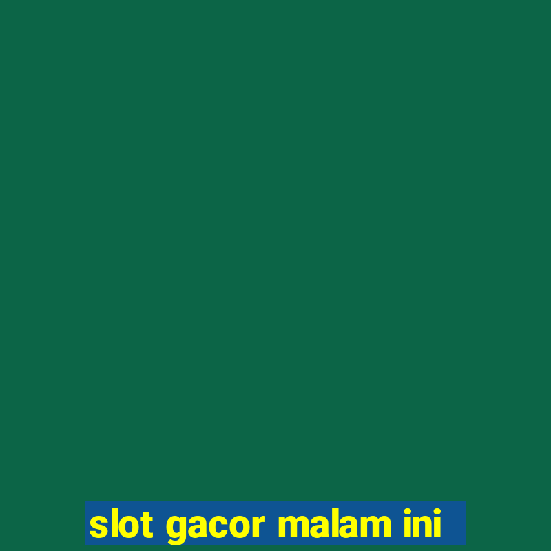 slot gacor malam ini