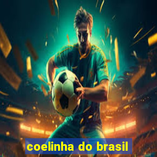 coelinha do brasil