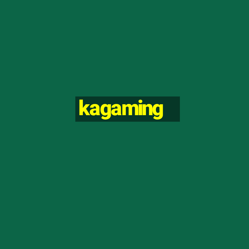 kagaming