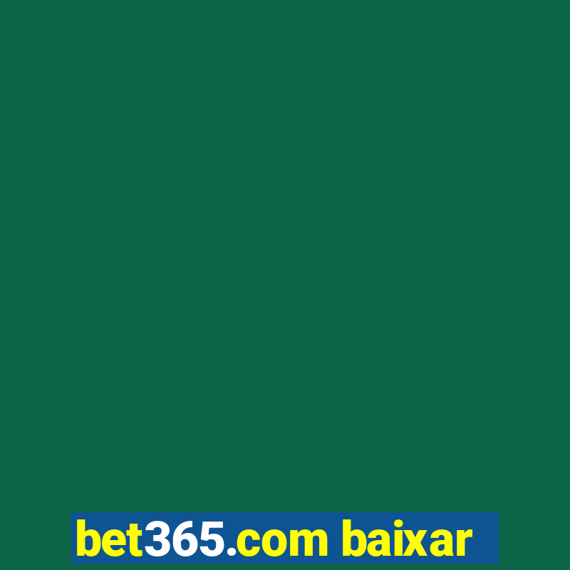 bet365.com baixar