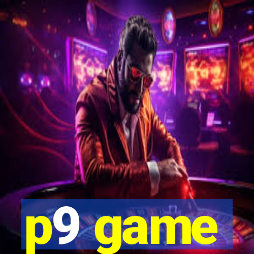 p9 game