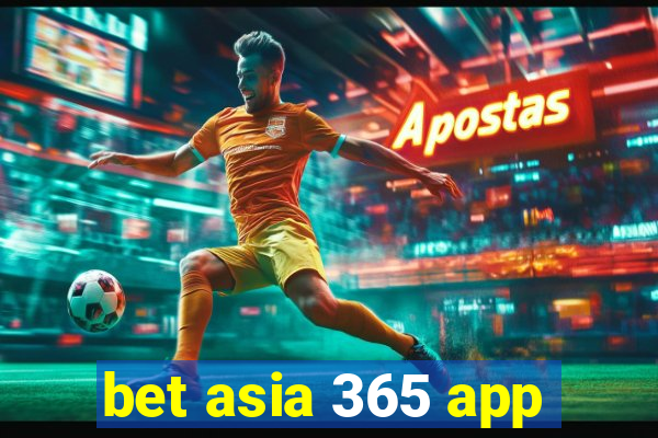 bet asia 365 app