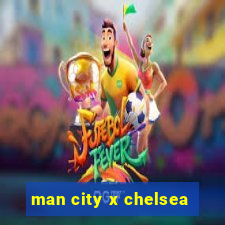 man city x chelsea