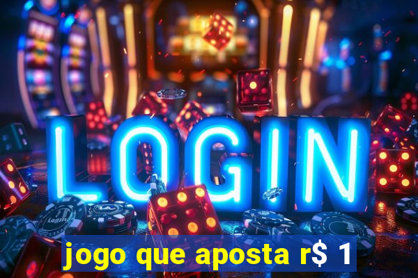 jogo que aposta r$ 1