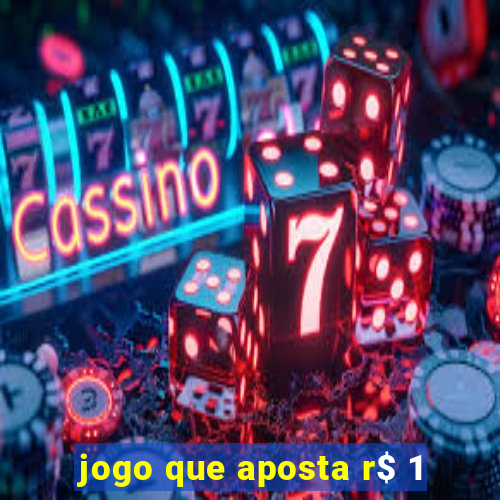 jogo que aposta r$ 1