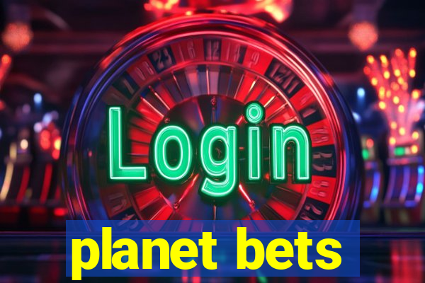 planet bets