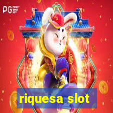 riquesa slot