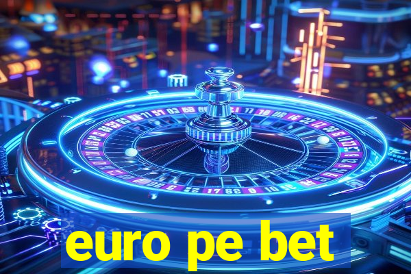 euro pe bet