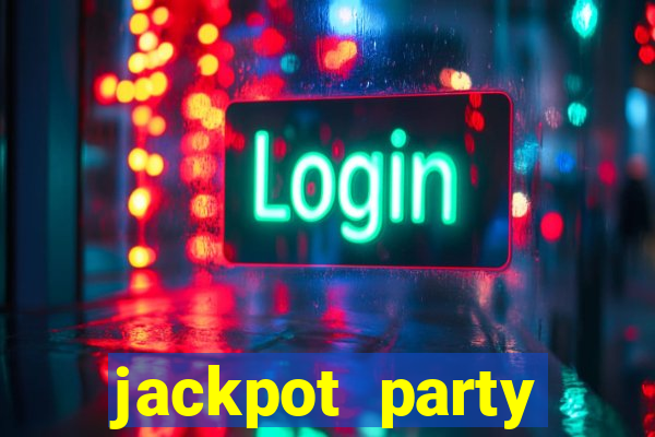 jackpot party casino slots