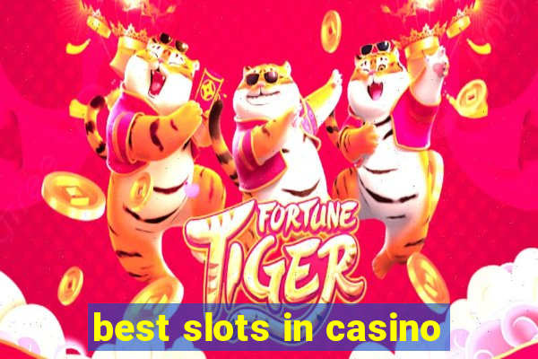 best slots in casino