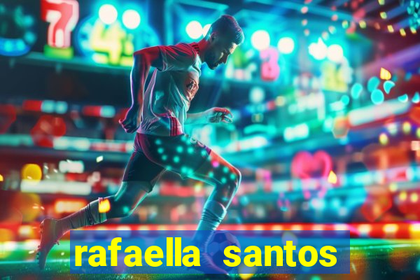 rafaella santos trans blog