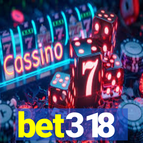 bet318