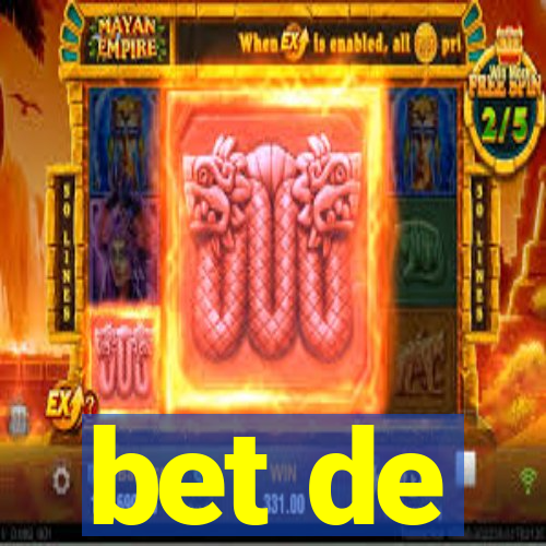 bet de