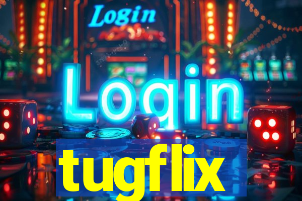 tugflix