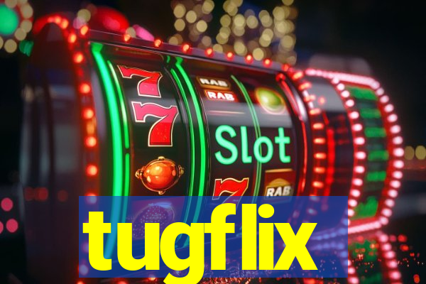 tugflix